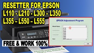 How To Reset The Epson L110  L210  L300  L350  L355  L550  L555 With a Free Resetter [upl. by Sulamith]