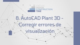 AutoCAD Plant 3D  Corregir errores de visualización [upl. by Yenittirb]