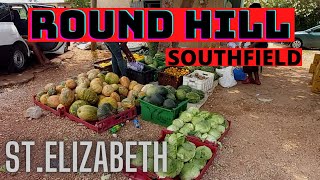 ROUND HILL  SOUTHFIELD  STELIZABETH  JAMAICA [upl. by Kylie]