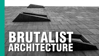 The Case for Brutalist Architecture  ARTiculations [upl. by Nivej]