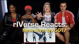 rIVerse Reacts Never Ever by GOT7  MV Reaction [upl. by Lyndel]