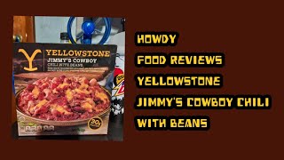 HOWDY FOOD REVIEWS YELLOWSTONE JIMMYS COWBOY CHILI WITH BEANS [upl. by Feucht454]