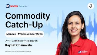 Commodity Market Analysis and Outlook  11th November 2024 to 15th November 2024 [upl. by Dugald]