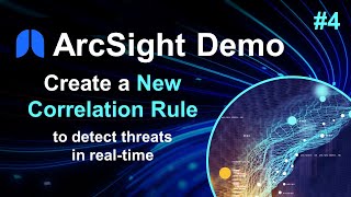 ArcSight Demos  Part 4 Create a New Correlation Rule [upl. by Idroj]