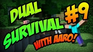 Minecraft  Dual Survival w Aaro Part 9 [upl. by Leandre]