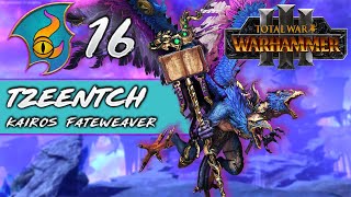 ORACLES OF TZEENTCH  Total War Warhammer 3  Part 16 [upl. by Ralyat738]