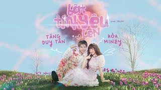 Bật Tình Yêu Lên  Hòa Minzy x Tăng Duy Tân  MV Lyrics [upl. by Argent]