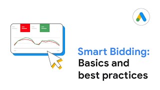 Smart Bidding Basics and best practices  Google Ads [upl. by Fattal]