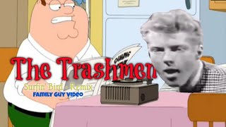 The Trashmen  Surfin Bird  Remix Family Guy Video [upl. by Ennyletak674]