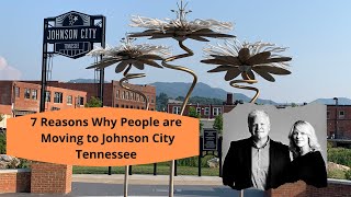 7 Reasons Why People are Moving to Johnson City Tennessee [upl. by Laban]