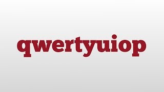 qwertyuiop meaning and pronunciation [upl. by Alyehc]