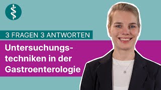 Untersuchungstechniken in der Gastroenterologie 3 Fragen 3 Antworten  Asklepios [upl. by Nylecsoj413]