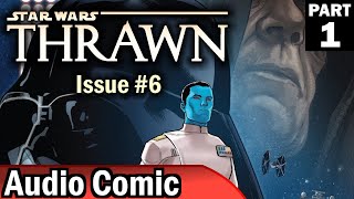 Star Wars Thrawn 6 Part 1 Audio Comic [upl. by Knowland841]