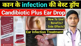 Candibiotic plus ear drops हिन्दीBeclomethasone dipropionate neomycin and clotrimazole ear drops [upl. by Kcirddec289]