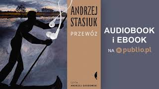 Przewóz Andrzej Stasiuk Audiobook PL [upl. by Ahsoj]