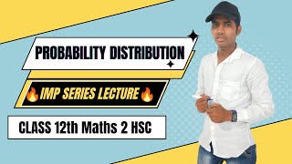 Probability Distribution Imp Lecture Class 12th Maths 2 MH board HSC [upl. by Erapsag271]