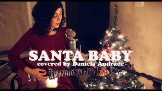 Santa Baby Cover by Daniela Andrade [upl. by Wilfrid]