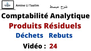 Produits Résiduels  Déchets et Rebuts de la Comptabilité Analytique [upl. by Everett]