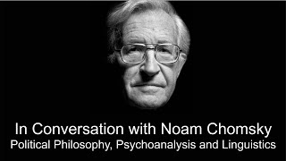 In Conversation with Noam Chomsky Political Philosophy Psychoanalysis and Linguistics [upl. by Etienne]