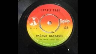 Urfalı Babi  Bağkur Gardaşım [upl. by Olette]