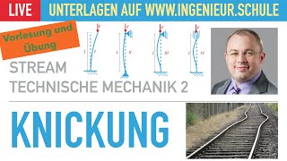 Knickung Knicken – Vorlesung und Übung – Technische Mechanik 2 [upl. by Kelwunn787]