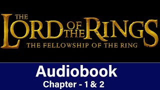 Summary 1 LORD OF THE RINGS Audiobook By JRR Tolkien  The Fellowship of The Ring Audiobook [upl. by Ydoj]