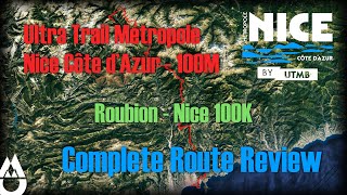 Ultra Trail Métropole Nice Côte d’Azur  100M Roubion  Nice 100K Complete Route Review [upl. by Hanson973]