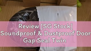 Review SG Stock Soundproof amp Dustproof Door Gap Seal Twin Draft Guard Anti Insect Twin Draft Dodg [upl. by Devina]