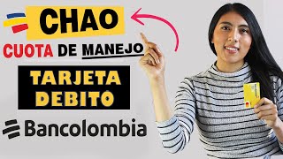 COMO QUITAR LA CUOTA DE MANEJO BANCOLOMBIA [upl. by Initsed]