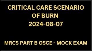 CRITICAL CARE SCENARIO OF BURN [upl. by Brufsky700]