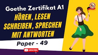 German A1 Goethe Zertifikat Exam  Paper  49  Hören Lesen  Schreiben Sprechen mit Antworten [upl. by Latyrc]