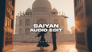 Saiyan  kailash kher edit audio [upl. by Elleirad]