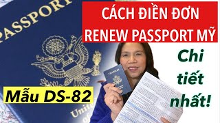 795 HƯỚNG DẪN ĐIỀN ĐƠN RENEW PASSPORT MỸ  MẪU DS82 [upl. by Love983]