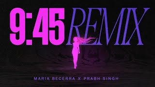 Maria Becerra Prabh Singh  945 REMIX Official Lyric Video [upl. by Louanna]