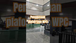 penggunaan plafond tipe wpc [upl. by Yentirb]