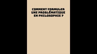 Comment formuler la problématique en philosophie  Méthode de la dissertation [upl. by Leicam]