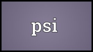 Psi Meaning [upl. by Erick503]