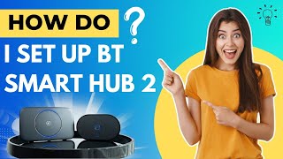 How do i set up BT Smart Hub 2 [upl. by Anaiq]