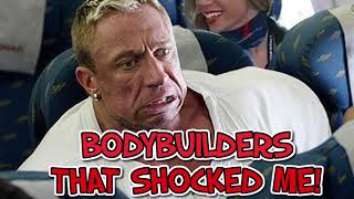 BODYBUILDERS THAT SHOCKED ME [upl. by Oglesby]