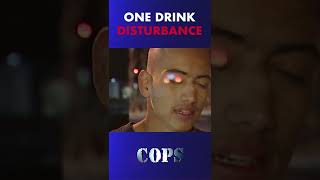 One drink can cause a big disturbance 🍹 CopsTV Shorts [upl. by Maurili]