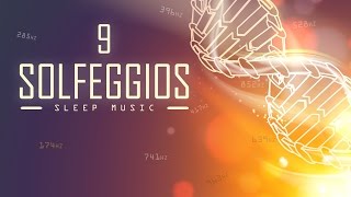 All 9 Solfeggio Frequencies  A Sleep Meditation Music Playlist [upl. by Seigler]