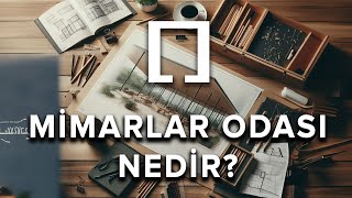 Mimarlar Odası Nedir [upl. by Gershom]