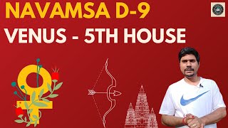 Venus in 5th House in D9 Navamsa Chart  Vedic Astrology [upl. by Nekial]