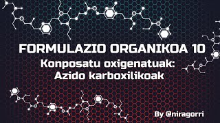 Formulazio Organikoa 10 Azidoak [upl. by Hazrit]