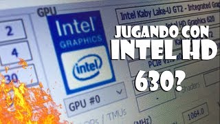 Intel HD graphics 630 veamos que podemos jugar con ella [upl. by Adnohral]