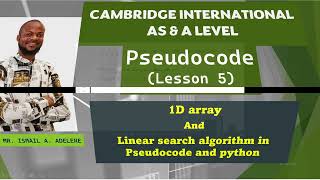 PSEUDOCODE lesson 5 1D ARRAY and LINEAR SEARCH and python Example question 9618 Cambridge CAIE [upl. by Anoed]