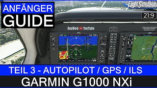 G1000 NXi  Anfänger Guide 3  AUTOPILOT  GPS amp ILS ★ MS Flight Simulator [upl. by Danae622]