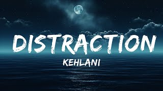 Kehlani  Distraction Lyrics  25 Min [upl. by Donadee]