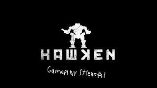 Hawken Gameplay Stream 1 PVE [upl. by Acinnor]