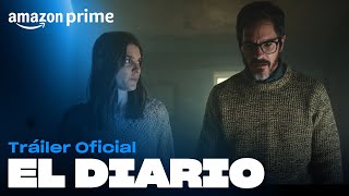 El Diario  Tráiler Oficial  Amazon Prime [upl. by Airekat]